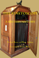 The Kinetoscope: A British History 0861967305 Book Cover