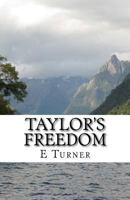 Taylor's Freedom 1461036542 Book Cover