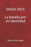 DOGA 2025: La batalla por mi identidad (Robo y Tráfico de Bebés) (Spanish Edition) B0G3FYSQ5P Book Cover