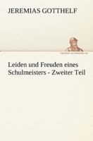 Leiden Und Freuden Eines Schulmeisters - Zweiter Teil 3842405235 Book Cover