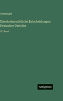 Eisenbahnrechtliche Entscheidungen Deutscher Gerichte: IV. Band 3563983909 Book Cover
