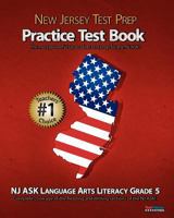 New Jersey Test Prep Practice Test Book NJ Ask Language Arts Literacy Grade 5: Aligned to New Jersey's 2011-2012 NJ Ask Language Arts Literacy Test! 1467955213 Book Cover