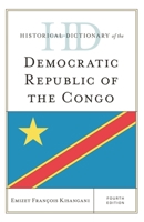 Historical Dictionary of the Democratic Republic of the Congo 1442273151 Book Cover