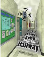 A Loud Echo From The Hallway 1500177369 Book Cover