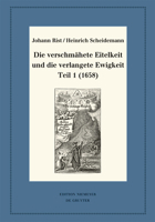 Die verschmähete Eitelkeit und die verlangete Ewigkeit, Teil 1 (1658) (Neudrucke deutscher Literaturwerke. N. F., 101) 311069686X Book Cover