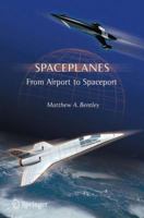 Spaceplanes: From Airport to Spaceport (Astronomers' Universe) 0387765093 Book Cover