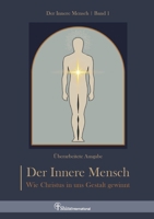 Der innere Mensch: Wie Christus in uns Gestalt gewinnt (German Edition) 3384746864 Book Cover