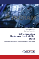 Self-energizing Electromechanical Disc Brake: Innovative Analysis of Electromechanical Disc Brake 3659498335 Book Cover