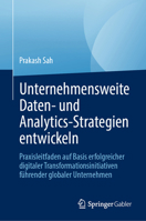 Definition von Unternehmensdaten- und Analyse-Strategie: Pragmatische Anleitung zur Strategieentwicklung basierend auf erfolgreichen Erfahrungen mit ... anderer globaler Unternehmen (German Edition) 9819541026 Book Cover