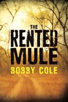 The Rented Mule 1480538280 Book Cover