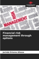 Financial risk management through options 6205843137 Book Cover