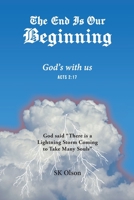 The End Is Our Beginning: God's with us 1959151630 Book Cover