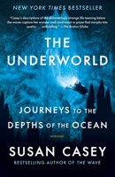 The Underworld: Journeys to the Depths of the Ocean 059374425X Book Cover