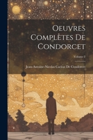 Oeuvres Complètes De Condorcet; Volume 2 1021660647 Book Cover