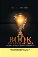 A Book of Revelations: Over twenty revelations about biblical characters, events and more! B0BMSRHJ4S Book Cover
