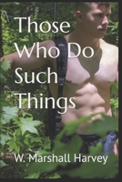 Those Who Do Such Things null Book Cover