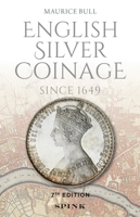 English Silver Coinage New Edition 1912667495 Book Cover