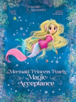 The Mermaid Princess Pearly: The Magic of Acceptance 391054231X Book Cover