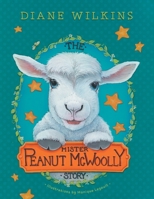 The Mister Peanut McWoolly Story 152559835X Book Cover