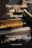 The Ultimate Car Care Manual 9918625503 Book Cover