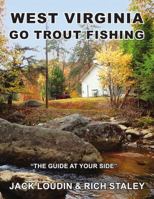 West Virginia Go Trout Fishing : The Guide at Your Side 1734352205 Book Cover