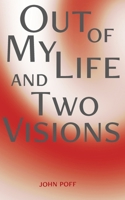 Out of My Life and Two Visions 1966360142 Book Cover