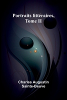 Portraits litt�raires - Tome II 1508756686 Book Cover