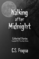 Walking after Midnight ~ Collected Stories 153949957X Book Cover