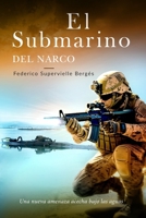 El submarino del narco: Una nueva amenaza acecha bajo las aguas B09BF3TVZR Book Cover