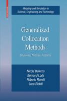 Generalized Collocation Methods: Solutions to Nonlinear Problems (Modeling and Simulation in Science, Engineering and Technology) 081764525X Book Cover