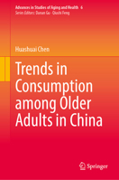 Trends in Consumption among Older Adults in China (Advances in Studies of Aging and Health, 6) 3032354935 Book Cover