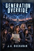 Generation Override: The Windmere Seven- Book One B0HJX1Y5GC Book Cover