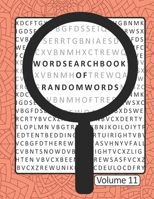 Word Search Book Of Random Words Volume 11: 50 Word Search Puzzles With Solutions Skill Level Medium B08HT4YLZW Book Cover