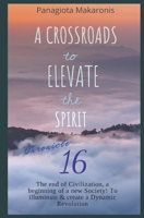 A Crossroads to Elevate the Spirit: Chronicle 16 (The Theatrical Melodia of my LIfe) 1763536653 Book Cover