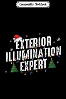 Composition Notebook: Exterior Illumination Expert Christmas Light Costume Journal/Notebook Blank Lined Ruled 6x9 100 Pages 1708572708 Book Cover