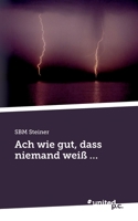 Ach wie gut, dass niemand weiß ... (German Edition) 3710356970 Book Cover