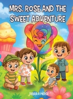 Mrs. Rose and the Sweet Adventure B0GSSB5GFQ Book Cover