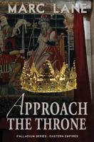 Approach the Throne: Palladium Eastern Empires 1482705745 Book Cover
