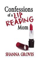 Confessions of a Lip Reading Mom 1936501112 Book Cover
