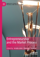 Entrepreneurship and the Market Process (Mercatus Studies in Political and Social Economy) 3030424073 Book Cover