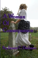 A Woman of Consequence 1300491353 Book Cover