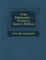 Från Eldslandet 1018362479 Book Cover