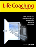 Life Coaching - Made Simple 1445256983 Book Cover