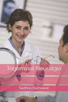 Trigeminal Neuralgia B0C6P6DYX4 Book Cover