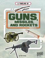 A Timeline of Guns, Missiles, and Rockets 1515791971 Book Cover
