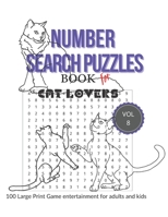 Number Search Puzzles Book For cat lover: 100 Large print Cat Number Search Books for Seniors, Teens and Adults with Solutions B0915GWT7R Book Cover