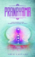 Pranayama: A Beginner's Guide to Breath Control in Yoga 0648934454 Book Cover