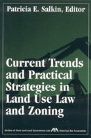 Current Trends and Practical Strategies in Land Use Law and Zoning 1590314174 Book Cover