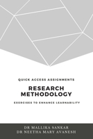 QUICK ACCESS ASSIGNMENTS RESEARCH METHODOLOGY: EXERCISES TO ENHANCE LEARNABILITY B08N36N3RR Book Cover