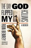 The Day God Flipped My Switch 1938684222 Book Cover